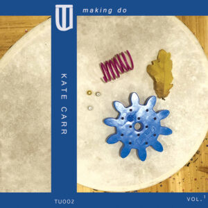 album cover with the title 'Making Do' and artist name 'Kate Carr' in white text on blue shapes with a selection of objects, a leaf, a cog and a wire